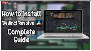 How to Install DaVinci Resolve 18 | Complete Step-by-Step Guide