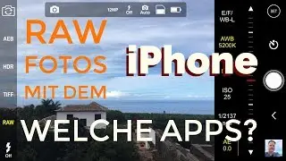 RAW Fotografie mit dem iPhone - Welche App funktioniert wirklich?