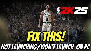 How To Fix NBA 2K25 Not Launching/Won't Launch On PC