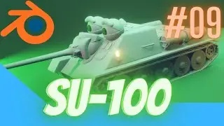 SU-100 RUSSIAN TANK IN BLENDER! | Speed Modeling #09