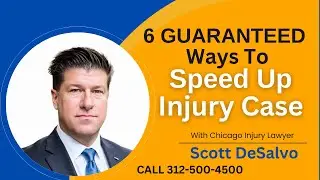 SIX GUARANTEED Ways To Speed Up Your Injury Case! [CALL 312-500-4500]