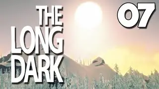 Let's Play The Long Dark | 07 | Mountaineering
