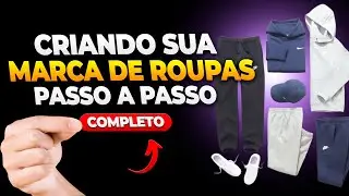 COMO CRIAR UMA MARCA DE ROUPA DO ZERO EM 2024