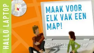 Hallo Laptop #4 Raak je opdrachten nooit meer kwijt, maak mappen!