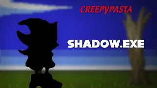 (Creepypasta) Shadow.exe (by SoulCaptor)