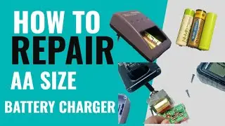 AA size battery cell charger repair | camera cell charger problem fixed | NiCd / NiMh charger fixed