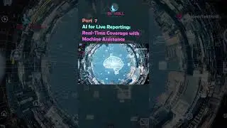 AI for Live Reporting: Real-Time Coverage with Machine Assistance! Part 7 