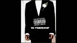 No Friendship