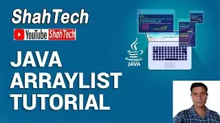 Java ArrayList Tutorial | Java ArrayList Examples | Java Tutorial For Beginners | ShahTutorial