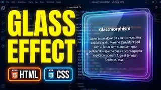 Create Stunning Glass Effect UI | Glassmorphism CSS Tutorial