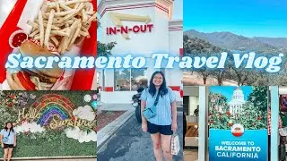 Travel With Me to Sacramento ✈️
