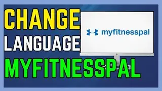 How To Change Language On MyFitnessPal App - (Full Guide!)