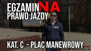 Plac kat. C | Manewry podczas egzaminu na placu