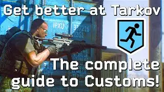 Get better at Tarkov - Guide to Customs and how to extract