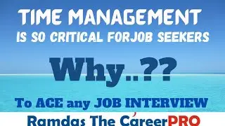 TIME MANAGEMENT SKILL IS SO CRITICAL FOR JOB SEEKERS... WHY..?? #timemanagement #interviewskills