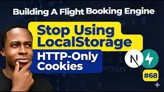Stop Using LocalStorage!  | HTTP-Only Cookies (FastAPI + Next.js) | Flight Booking Engine | Day 68
