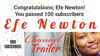 Youtube Channel Trailer for Efe Newton