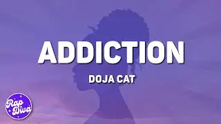 Doja Cat - Addiction (Lyrics)