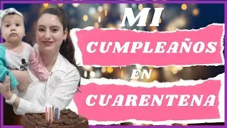 CUMPLE EN CUARENTENA🤔