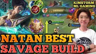 NATAN BEST BUILD 2022 | AUTO SAVAGE!!! | MYTHIC RANK GAMEPLAY | KIMSTORM ML GAMING | NATAN MLBB 2022