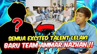 SEMUA EXCITED TALENT LELAKI BARU TEAM AMMAR NAZHAN !! - WELCOME BACK HERO DIRINDUI !