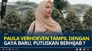 Istri Baim Wong, Paula Verhoeven Tampil dengan Syar'i Putuskan Berhijab?