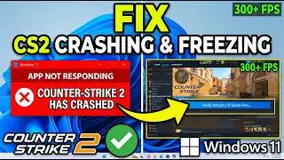 Counter Strike 2,,How to Fix Crashing, Not Launching, Freezing & Black Screen