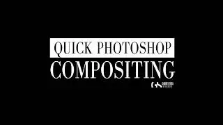 QUICK PHOTOSHOP COMPOSITING