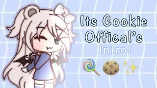 Its Cookie Official’s Intro! ∙ * Gacha Flames *