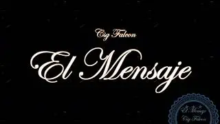 Csg Falcón - El Mensaje