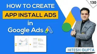 APP Install Ads Google 2023 | How to create APP Install Campaigns in Google Ads | 