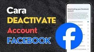 Cara Deactivate Akaun Facebook