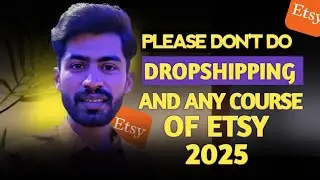 PLEASE DONT PROMOT ETSY DROPSHIPPING IN 2025