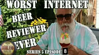 Worst Internet Beer Reviewer EVER Series 5 Episode 8  Of 9