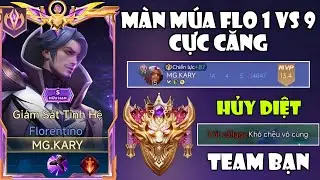 Trận Đấu Múa Flo 1 VS 9 Cực Căng Và Lần Đầu Kary Phải Dùng Hết 200% Công Lực Lật Kèo Đầy Cảm Xúc