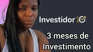 3 meses de investimento no investidor10