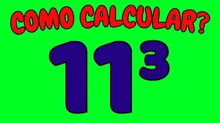 COMO CALCULAR 11 ELEVADO AO CUBO? | 11 ao cubo | 11³