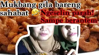 MUKBANG DIGANGGUIN SAHABAT🤬 | KESEL BANGET!!