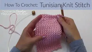 How To Crochet Tunisian Knit Stitch
