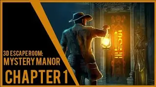 3D Escape Room Mystic Manor Chapter 1 Walkthrough