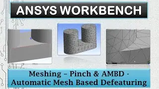 ANSYS Meshing - Pinch & Automatic Mesh Based Defeaturing (AMBD) - 26