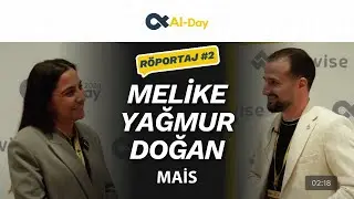 Melike Yağmur Doğan ile Röportaj - MAIS | CX & AI Day