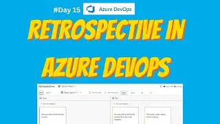 15.Retrospective meeting setup in azure DevOps boards