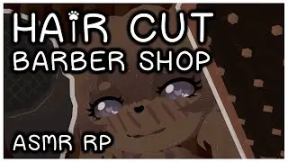 Hair Salon | Barber Shop | Hair Cut VR ASMR RP [Personal Attention][Super Tingly]