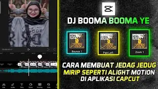 TUTORIAL MEMBUAT JEDAG JEDUG DJ BOOMA BOOMA YE DI CAPCUT