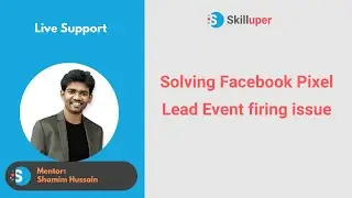 Skilluper Live Support - Solving Facebook Pixel Lead Event firing issue