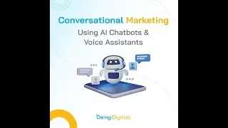 Conversational Marketing Using AI Chatbots & Voice Assistants | Being Digitalz