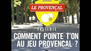 Le Provençal - Comment pointer ?