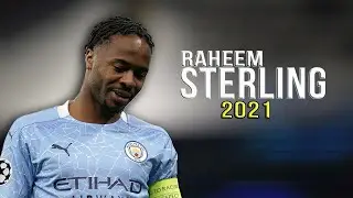 Raheem Sterling - Dribbling Skills & Goals 2020/21 HD