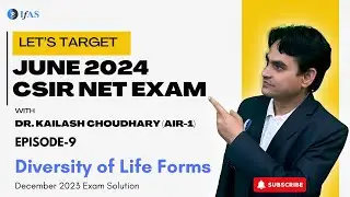 9 - Detailed Solutions of CSIR Exam Questions Dec 2023 Life Science I Diversity in Life Forms I IFAS